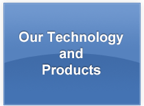 Our Technology and Products